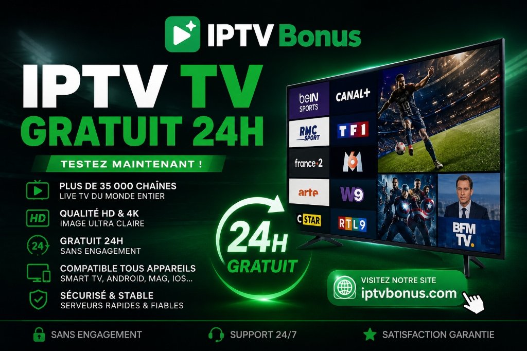 Test IPTV TV Gratuit 24h - IPTV Bonus